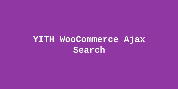 YITH Ajax Search Premium — WooCommerce Live Search Plugin