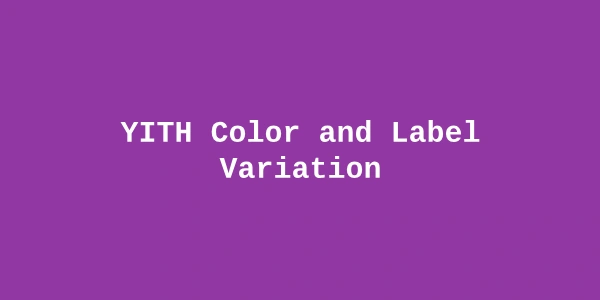 YITH Color and Label Variations Premium — WooCommerce Variation Swatches Plugin
