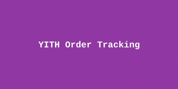 YITH Order Tracking Premium — WooCommerce Order Tracking Plugin