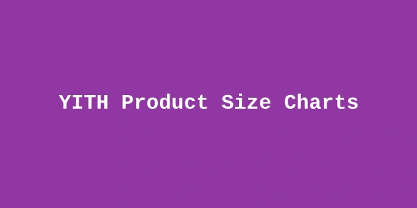 YITH Product Size Charts Premium — WooCommerce Size Chart Plugin
