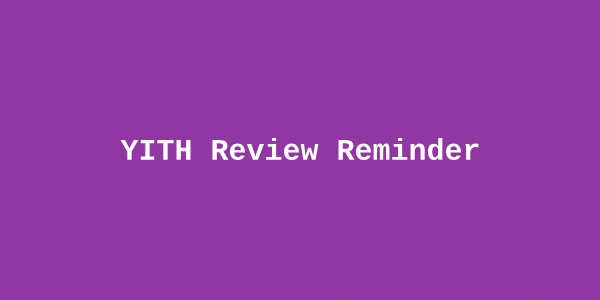 YITH Review Reminder Premium — WooCommerce Review Request Plugin