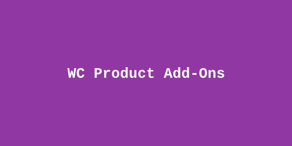 WC Product Add-Ons — WooCommerce Product Options Plugin
