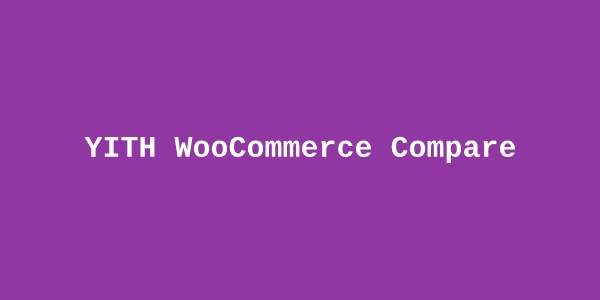 YITH WooCommerce Compare Premium — WooCommerce Product Comparison Plugin
