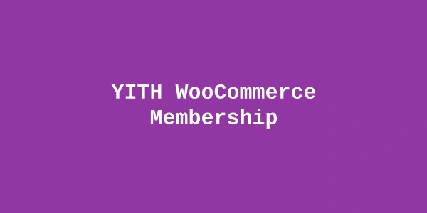 YITH WooCommerce Membership Premium — WooCommerce Membership Plugin